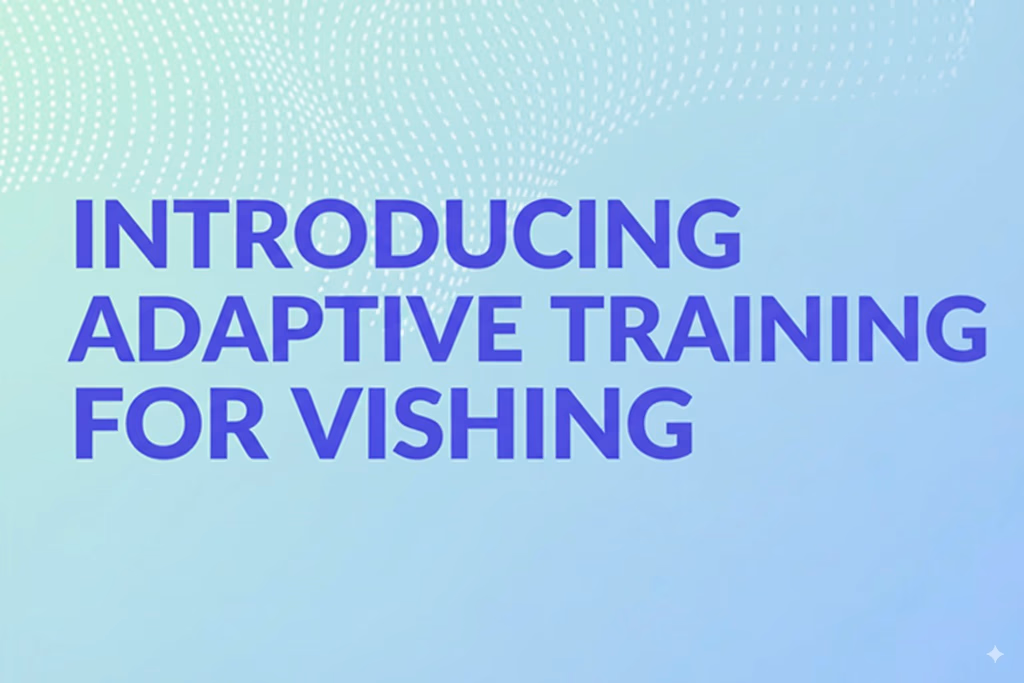 Introducing Adaptive Training for Vishing