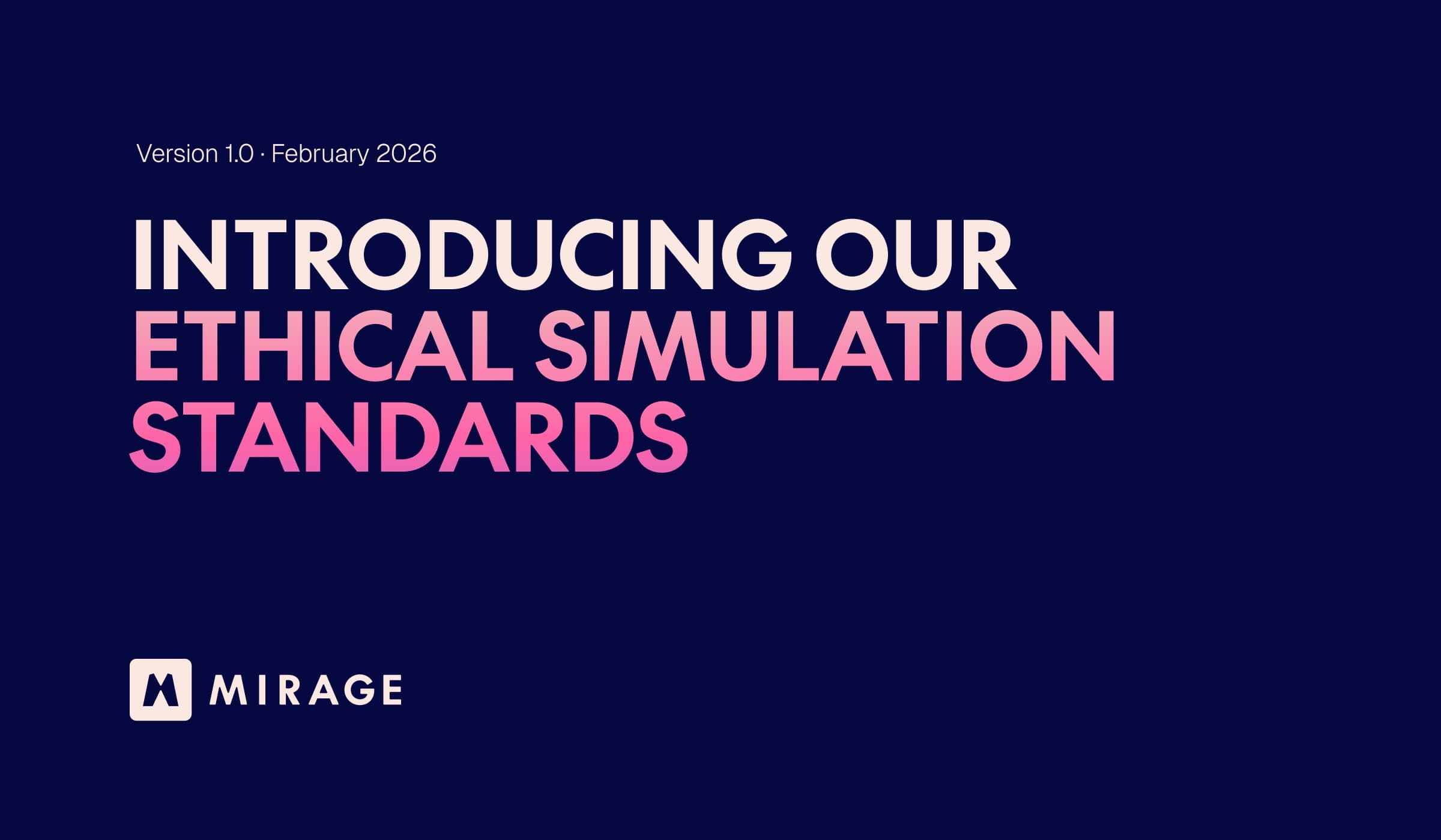 Introducing Our Ethical Simulation Standards