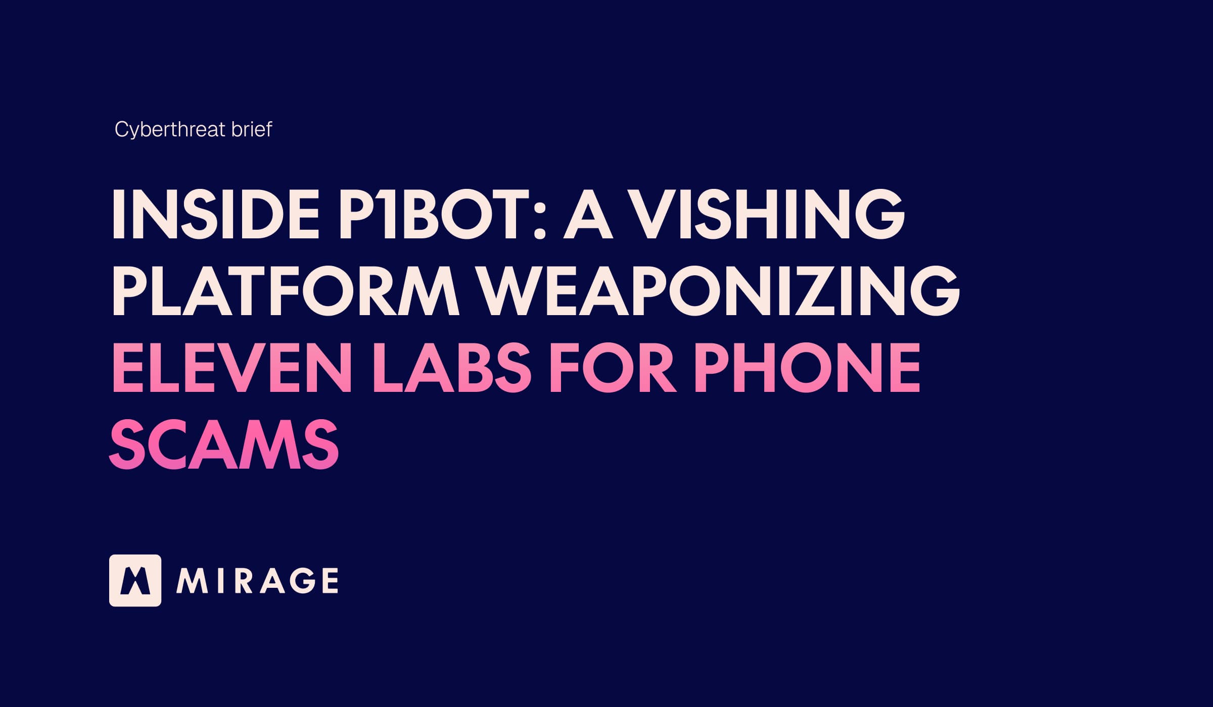 Inside p1bot: A Vishing Platform Weaponizing ElevenLabs
