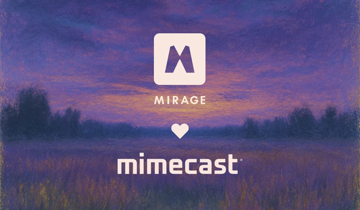 Mirage + Mimecast: Intelligent Email Security That Adapts to Real Human Risk